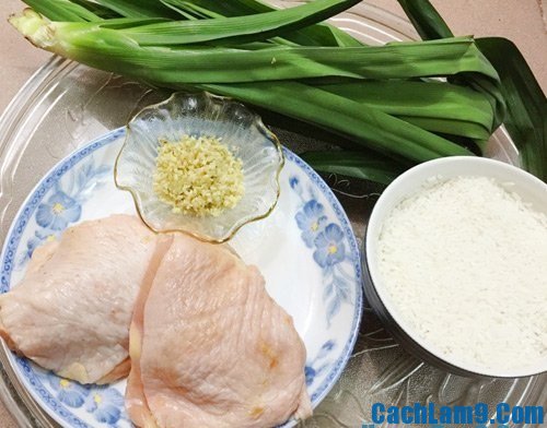 Nguyên liệu làm gà gói lá dứa là gì? Hướng dẫn làm gà gói lá dứa cực ngon chuẩn Thái Lan